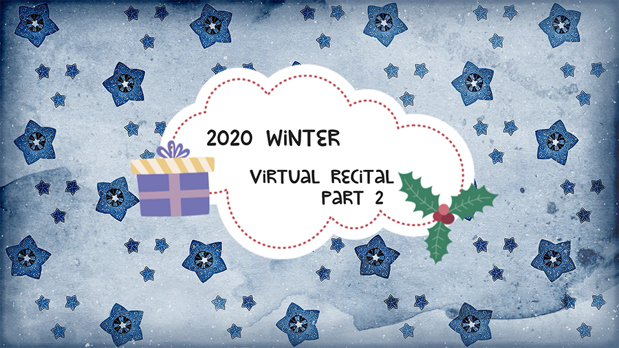 MFAA 2020 Winter Virtual Recital - Part 2